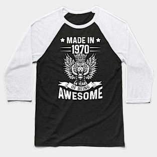 Made In 1970 54 Years Of Being Awesome Birthday Baseball T-Shirt